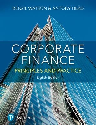 Corporate Finance + MyLab Finance with Pearson eText (Package) - Denzil Watson, Antony Head