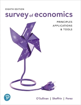 Survey of Economics - Arthur O'Sullivan, Steven Sheffrin, Stephen Perez