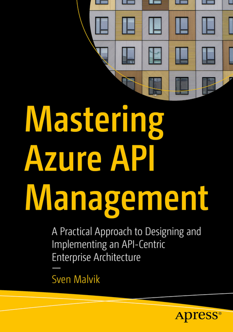 Mastering Azure API Management - Sven Malvik