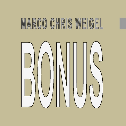 Bonus - Marco Chris Weigel