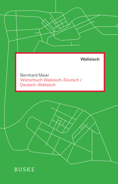 Wörterbuch Walisisch – Deutsch / Deutsch – Walisisch - Bernhard Maier