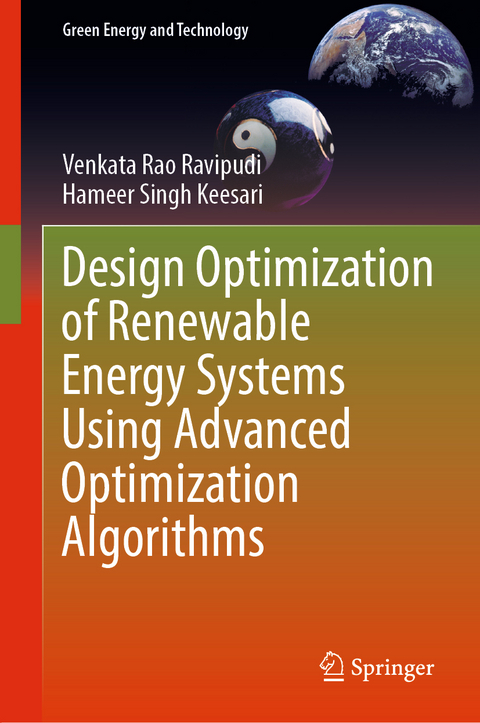 Design Optimization of Renewable Energy Systems Using Advanced Optimization Algorithms - Venkata Rao Ravipudi, Hameer Singh Keesari