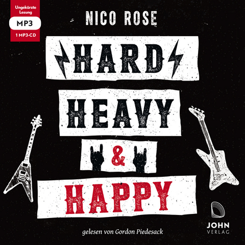 Hard, heavy & happy: Heavy Metal und die Kunst des guten Lebens - Nico Rose