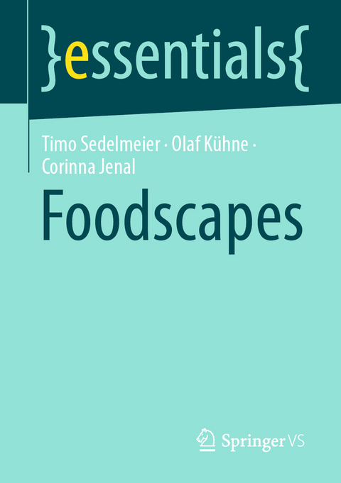Foodscapes - Timo Sedelmeier, Olaf Kühne, Corinna Jenal