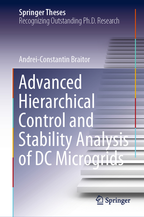 Advanced Hierarchical Control and Stability Analysis of DC Microgrids - Andrei-Constantin Braitor