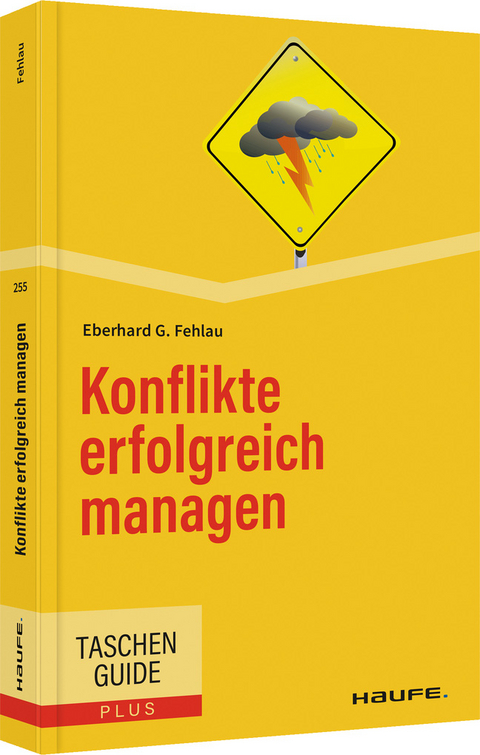 Konflikte erfolgreich managen - Eberhard G. Fehlau