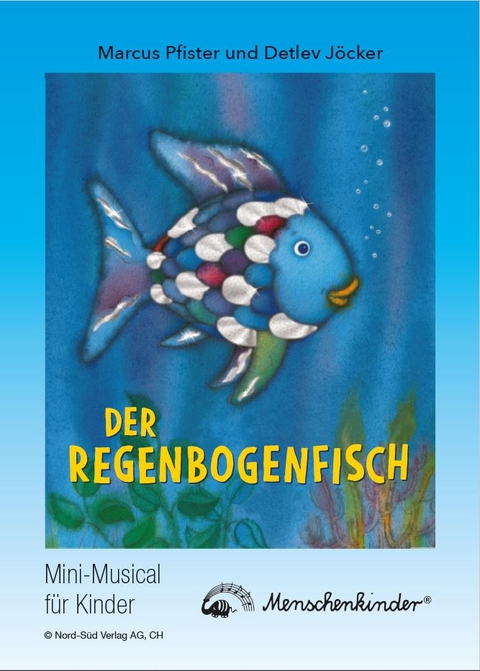 Detlev Jöcker: Der Regenbogenfisch (ab 5 Jahren) - Marcus Pfister, Detlev Jöcker