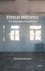 Ethical Militancy - Natascha Siouzouli
