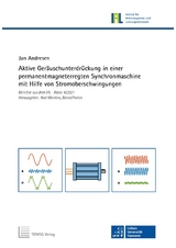 Aktive Geräuschunterdrückung in einer permanentmagneterregten Synchronmaschine mit Hilfe von Stromoberschwingungen - Jan Andresen