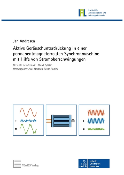 Aktive Geräuschunterdrückung in einer permanentmagneterregten Synchronmaschine mit Hilfe von Stromoberschwingungen - Jan Andresen