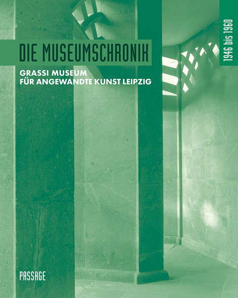 Die Museumschronik 1946 bis 1960 - Olaf Thormann