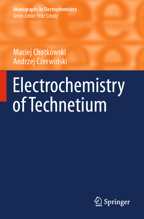 Electrochemistry of Technetium - Maciej Chotkowski, Andrzej Czerwiński