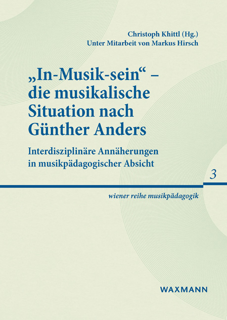 „In-Musik-sein“ – die musikalische Situation nach Günther Anders - 