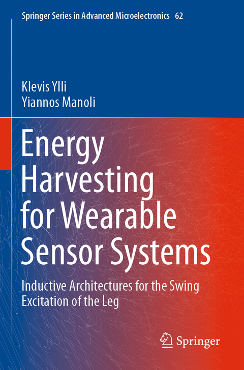Energy Harvesting for Wearable Sensor Systems - Klevis Ylli, Yiannos Manoli
