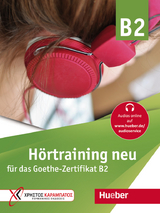 Hörtraining neu für das Goethe Zertifikat B2 - Gaby Grammenou