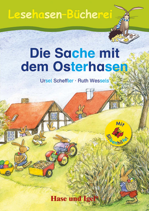 Die Sache mit dem Osterhasen / Silbenhilfe - Ursel Scheffler