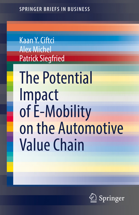 The Potential Impact of E-Mobility on the Automotive Value Chain - Kaan Y. Ciftci, Alex Michel, Patrick Siegfried