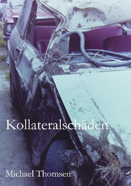 Kollateralschäden - Michael Thomsen