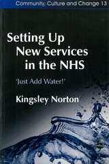 Setting Up New Services in the NHS - Kingsley Norton