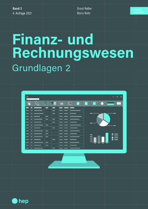 Finanz- und Rechnungswesen - Grundlagen 2 (Print inkl. digitales Lehrmittel) - Ernst Keller, Boris Rohr