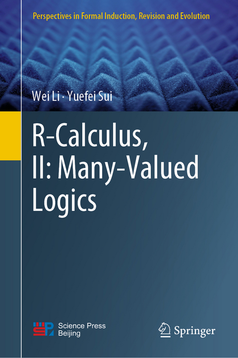 R-Calculus, II: Many-Valued Logics - Wei Li, Yuefei Sui