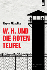 W. H. und die roten Teufel - Jürgen Ritzschke