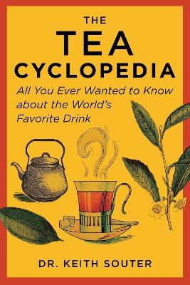 The Tea Cyclopedia - Dr. Keith Souter