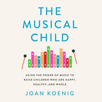 The Musical Child - Joan Koenig