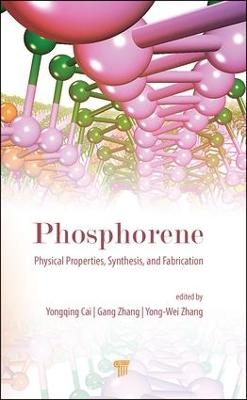 Phosphorene: Physical Properties, Synthesis, and Fabrication - 