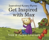 Get Inspired with Max - Todd Courtney, Jackie Courtney