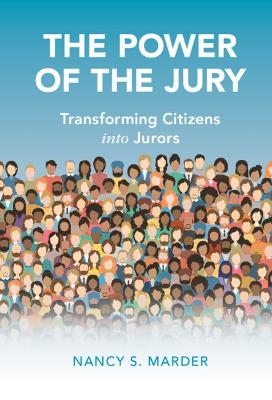 The Power of the Jury - Nancy S. Marder