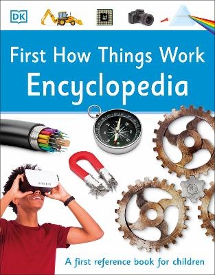 First How Things Work Encyclopedia -  Dk