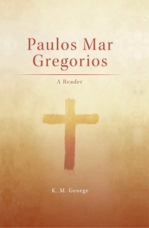 Paulos Mar Gregorios -  K. M. George