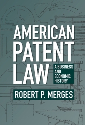 American Patent Law - Robert P. Merges