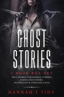 Ghost Stories - Hannah J Tidy