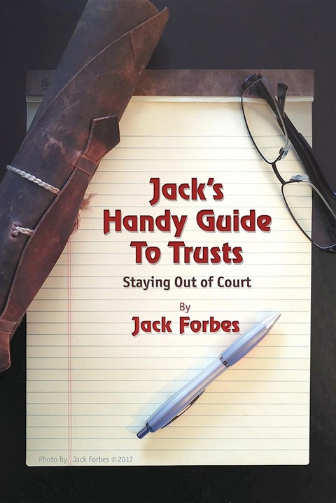 JACK'S HANDY GUIDE TO TRUSTS - Jack Forbes