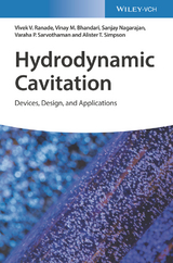 Hydrodynamic Cavitation - Vivek V. Ranade, Vinay M. Bhandari, Sanjay Nagarajan, Varaha P. Sarvothaman, Alister T. Simpson