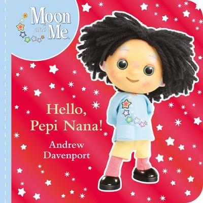 Hello, Pepi Nana (board book) - Andrew Davenport