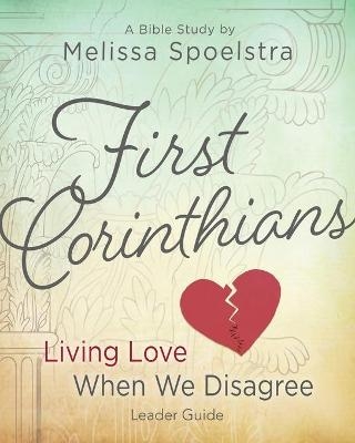 First Corinthians - Women's Bible Study Leader Guide - Melissa Spoelstra