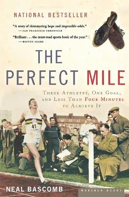 The Perfect Mile - Neal Bascomb