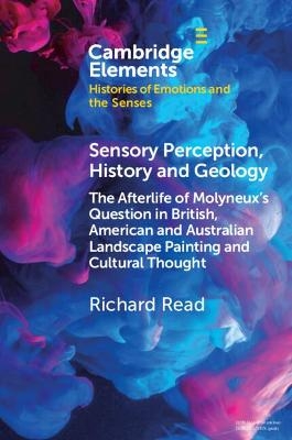 Sensory Perception, History and Geology - Richard Read