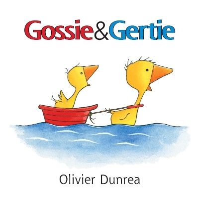 Gossie and Gertie Board Book - Olivier Dunrea