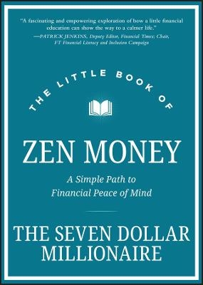 The Little Book of Zen Money -  Seven Dollar Millionaire