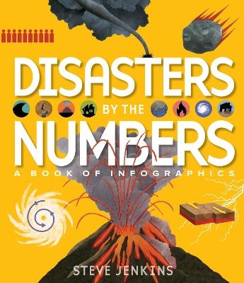 Disasters by the Numbers - Steve Jenkins