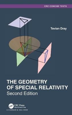 The Geometry of Special Relativity - Tevian Dray