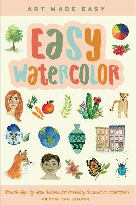 Easy Watercolor - Kristin Van Leuven