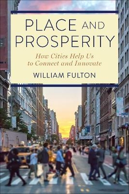 Place and Prosperity - William Fulton