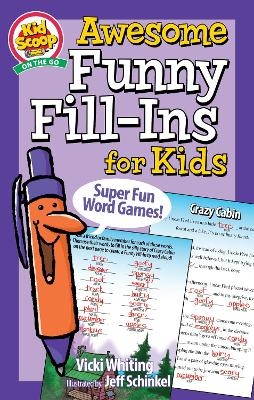 Awesome Funny Fill-Ins for Kids - Vicki Whiting