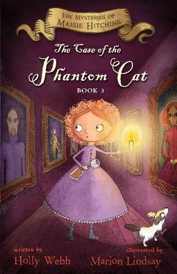 The Case of the Phantom Cat - Holly Webb