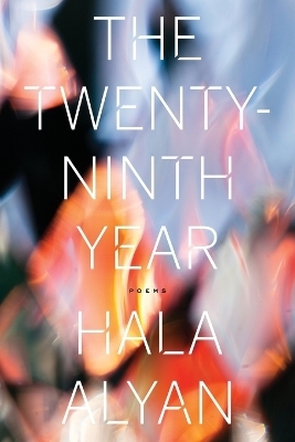 Twenty-Ninth Year, The - Hala Alyan